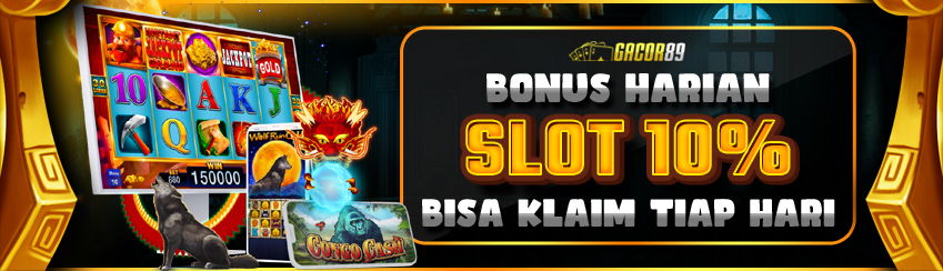 BONUS HARIAN 10 % SLOT GAME